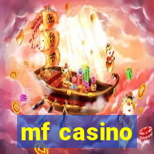 mf casino